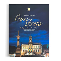 Livro Ouro Preto: Uma Viagem em Pedra e Ouro