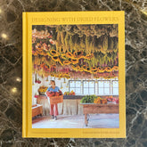 Designing with dried flowers