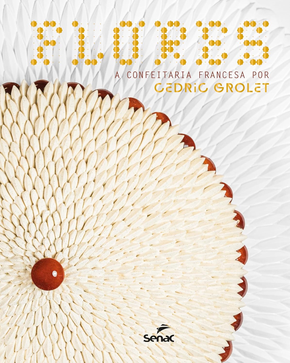 Livro Flores: a Confeitaria Francesa